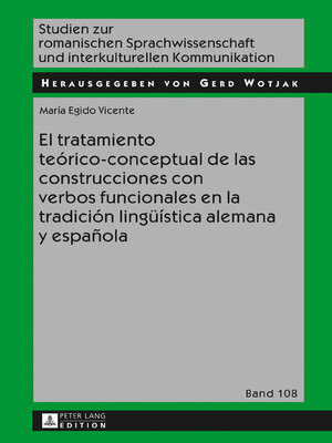 cover image of El tratamiento teórico-conceptual de las construcciones con verbos funcionales en la tradición lingüística alemana y española